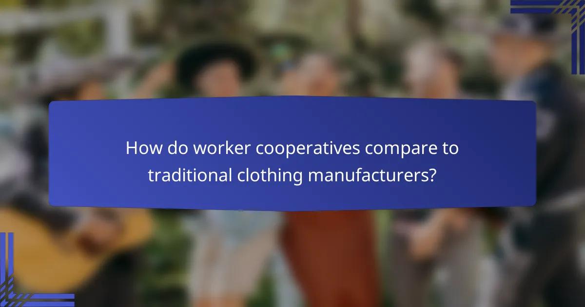 How do worker cooperatives compare to traditional clothing manufacturers?
