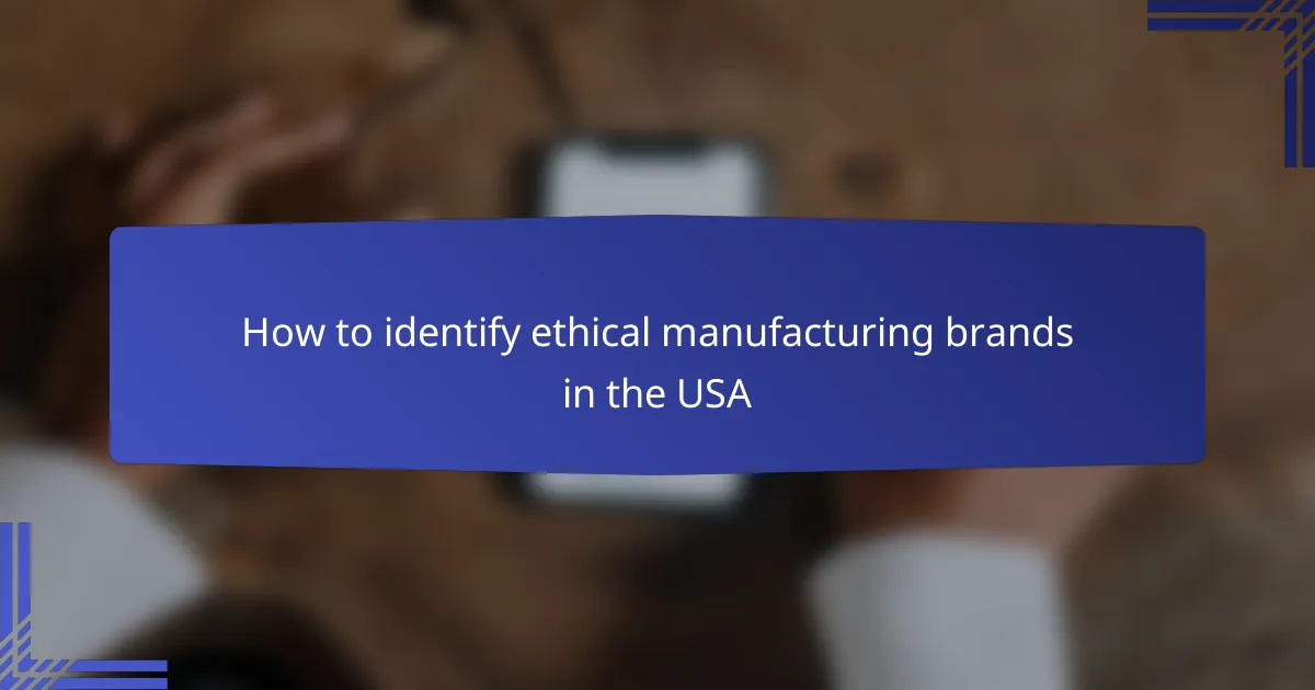 How to identify ethical manufacturing brands in the USA